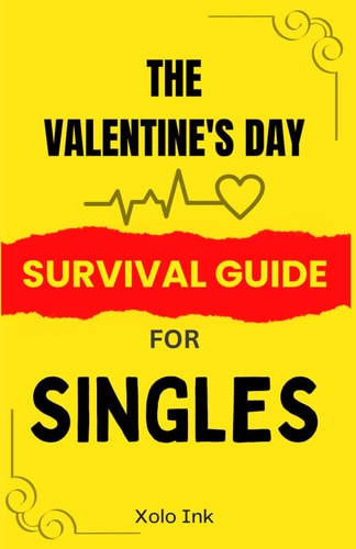 The Valentine's Day Survival Guide for Singles