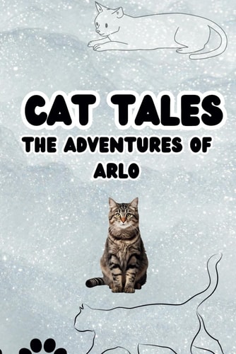 Cat Tales The Adventures of Arlo
