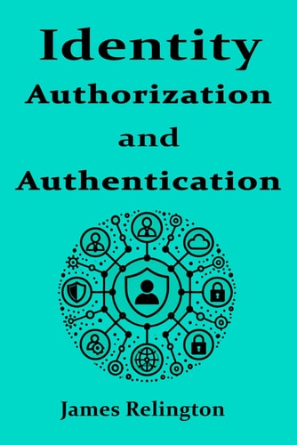 Identity Authentication and Authorization