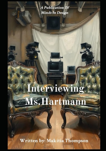 Interviewing Ms. Hartmann
