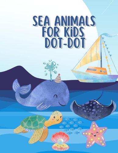SEA ANIMALS For KIDS DOT-TO-DOT