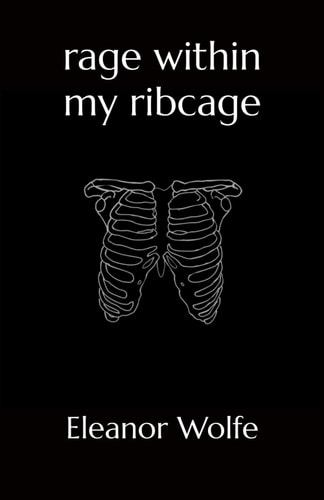 Rage Within My Ribcage