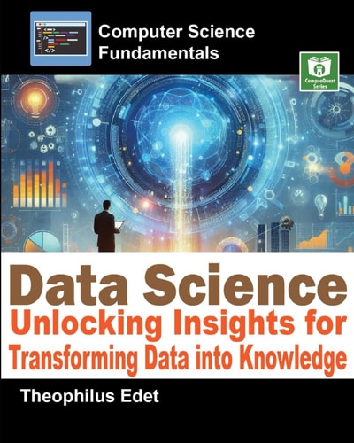 Data Science Unlocking Insights for Transforming Data Into Knowledge