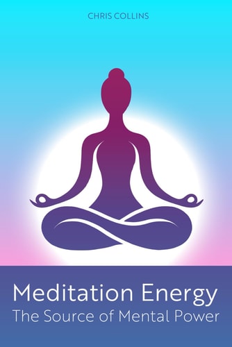 Meditation Energy The Source of Mental Power