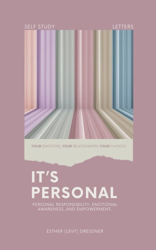 It's Personal Your Emotions, Your Relationships, Your Choices