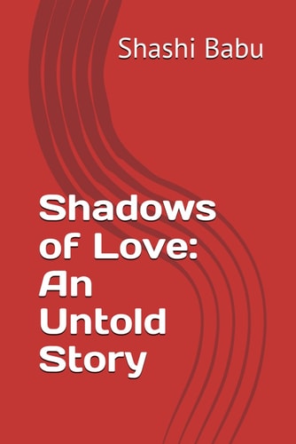 Shadows of Love An Untold Story