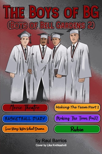 The Boys of BG (The Boys of Bell Gardens) Part #2