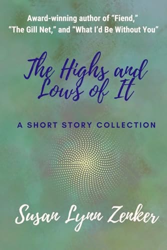 The Highs and Lows of It A Short Story Collection