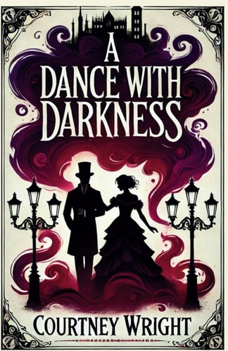 A Dance with Darkness A Love Story Forged in Blood and Shadows