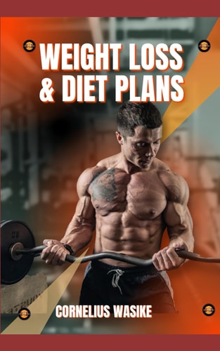 Weight Loss & Diet Plans The Ultimate Guide to Weight Loss & Wellness