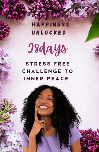 Happiness Unlocked 28 Days Challenge To Inner Peace