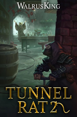 Tunnel Rat 2 A LitRPG Adventure