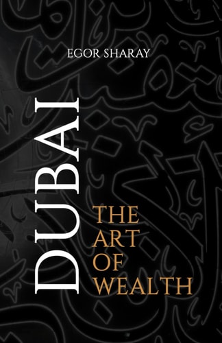 Dubai The Art of Wealth