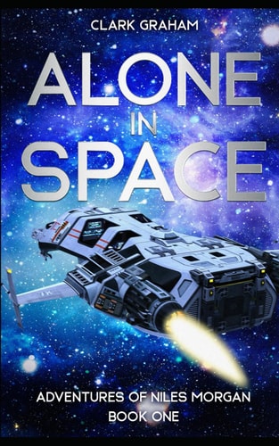 Alone in Space Adventures of Niles Morgan