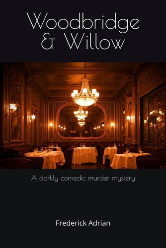 Woodbridge & Willow A Murder Mystery