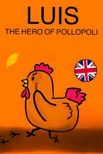 Luis The Hero Of Pollopoli