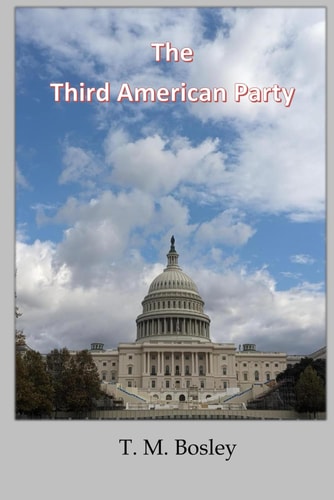 The Third American Party A New Political Option for the United States