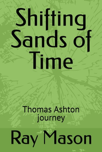 Shifting Sands of Time Thomas Ashton Journey