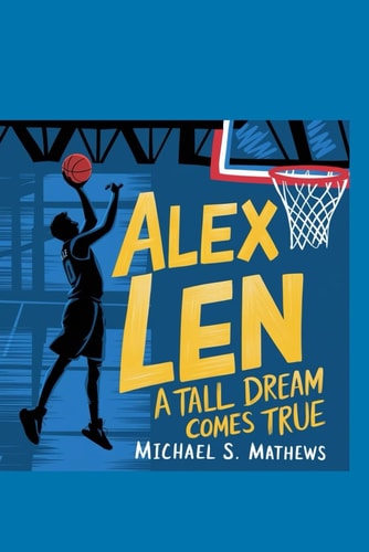 Alex Len A Tall Dream Comes True