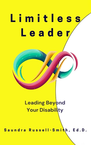 Limitless Leader Leading Beyond Your Disability