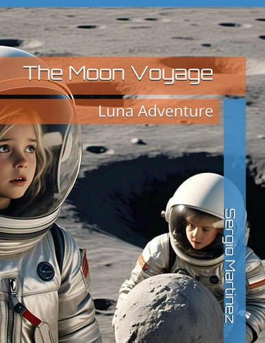 The Moon Voyage Luna Adventure