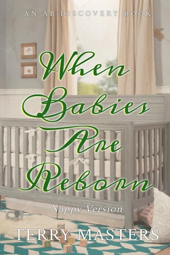 When Babies Are Reborn (nappy Version) An ABDL/Femdom Book