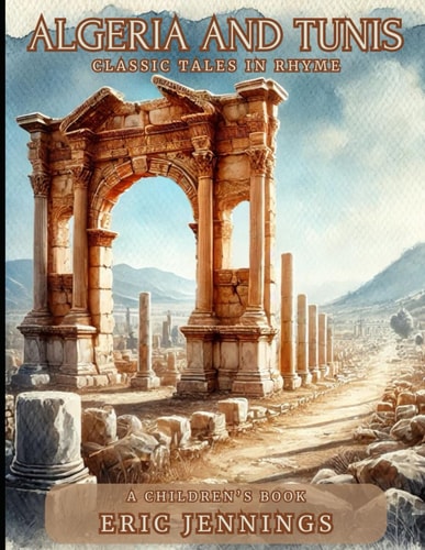 Algeria And Tunis Classic Tales in Rhyme