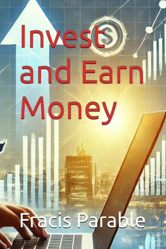Invest and Earn Money