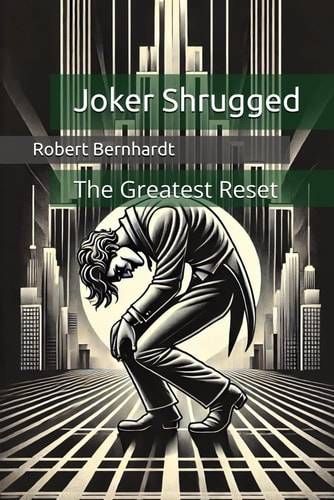Joker Shrugged The Greatest Reset