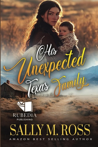 His Unexpected Texas Family A Western Historical Romance Book