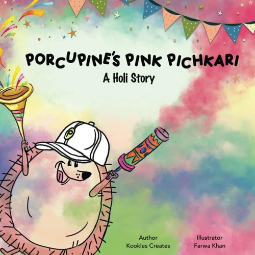 Porcupine's Pink Pichkari A Holi Story A Fun Read on the Indian Festival of Holi