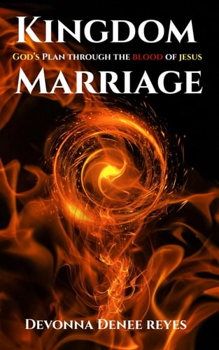 Kingdom Marriage God's Plan Through the Blood of Jesus