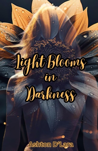 Light Blooms in Darkness A Strangers to Lovers Romance