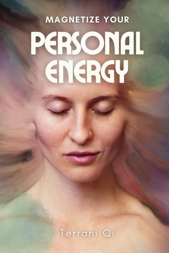 Magnetize Your Personal Energy