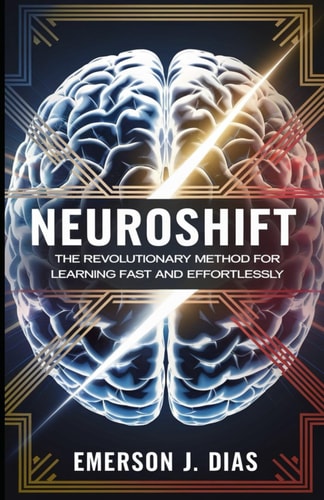 NeuroShift The Revolutionary Method for Learning Fast and Effortlessly