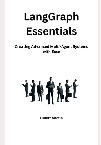 LangGraph Essentials Creating Advanced Multi-Agent Systems with Ease