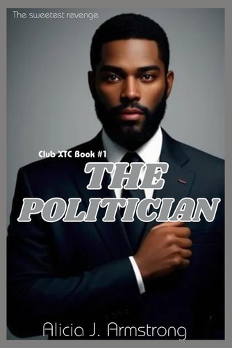 The Politician Club XTC Book 1