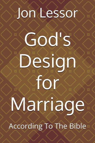 God's Design for Marriage According To The Bible