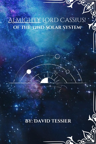 Almighty Lord Cassius Of the 32nd Solar System