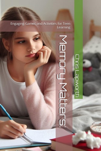 Memory Matters Engaging Games and Activities for Teen Learning