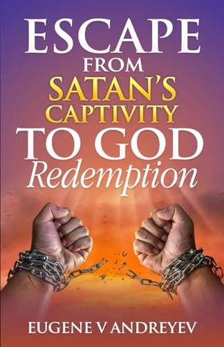 Escape From Satan's Captivity to God Redemption