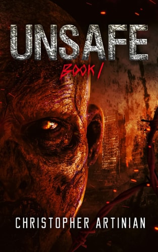 Unsafe Book 1 of the Post-Apocalyptic Zombie Horror Series