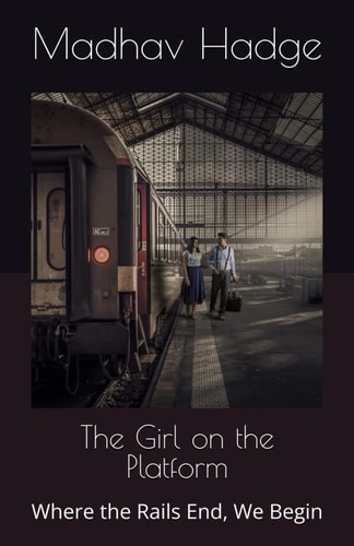 The Girl on the Platform Where the Rails End, We Begin