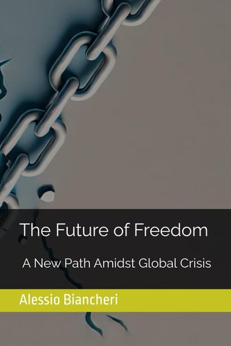 The Future of Freedom A New Path Amidst Global Crisis