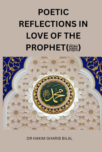 Poetic Reflections in Love of the Prophet (Pbuh)