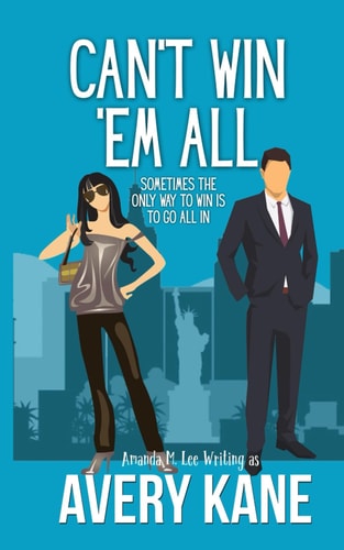 Can't Win 'Em All A Full-length Romantic Comedy