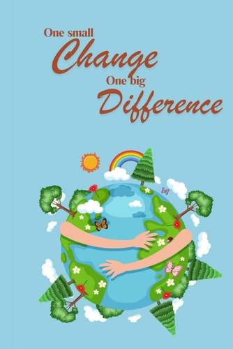 One Small Change One Big Difference Earth Day Story Save the Earth (compact Version)
