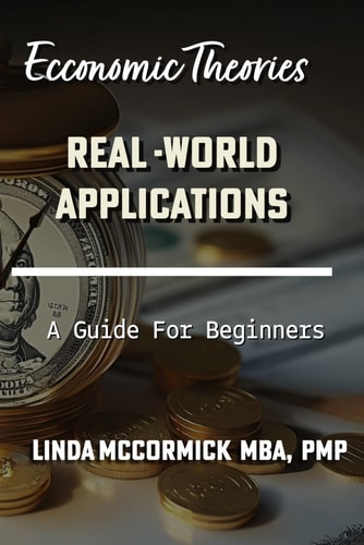 Economic Theories and Real-world Applications Beginners and Advvanced Learners