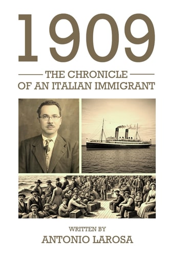 1909 The Chronicle of an Italian Immigrant