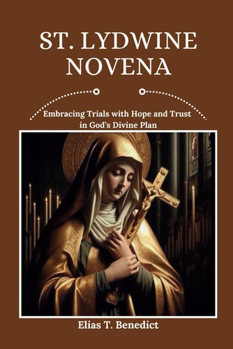 St. Lydwine Novena Embracing Trials with Hope and Trust in God's Divine Plan